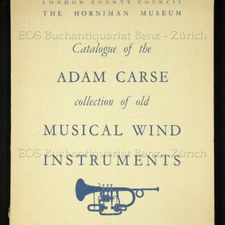 -The Adam Carse Collection of Old Musical Wind Instruments.