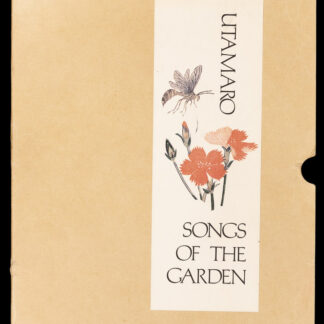 Kitagawa, Utamaro: -Songs of the garden.