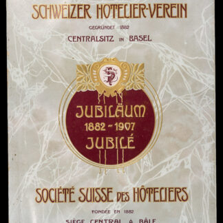 -Jubiläums-Gedenkschrift - Die Entwicklung des Schweizer Hotelier-Vereins - 1882-1907 - Statistik der Hotel-Industrie und des Fremdenverkehrs der Schweiz.