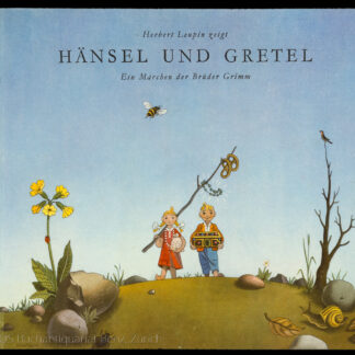 Leupin, Herbert (Gebr. Grimm): -Hänsel und Gretel.