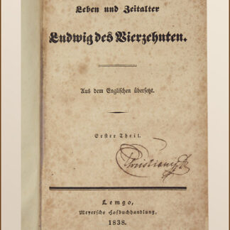 James, G(eorge) P(ayne) R(ainsford): -Leben und Zeitalter Ludwig des Vierzehnten.