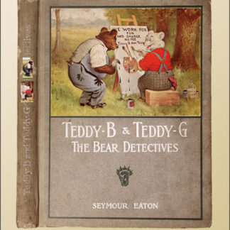 Eaton, Seymour (Paul Piper): -Teddy-B and Teddy-G.