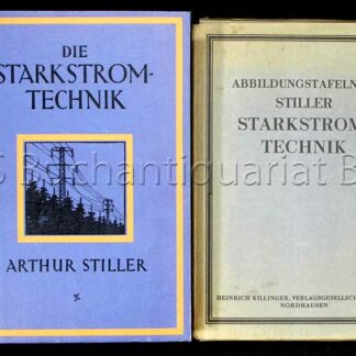 Stiller, Arthur: -Die Starkstromtechnik.