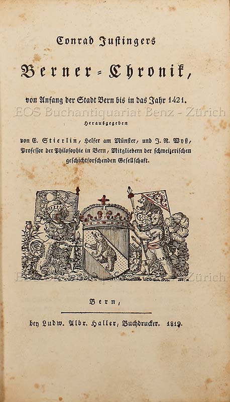 Justinger, Conrad: -Berner-Chronik, von Anfang der Stadt Bern bis in das Jahr 1421.