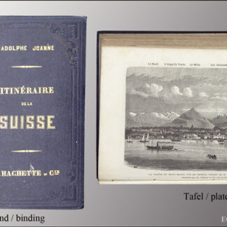 Joanne, Adolphe: -Itinéraire descriptif et historique de la Suisse,