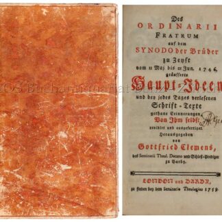 Zinzendorf, Nicolaus Ludwig: -Des Ordinarii Fratrum auf dem Synodo der Brüder zu Zeyst