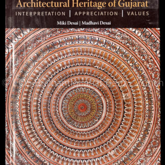 Desai, Miki u. Desai, Madhavi: -Architectural Heritage of Gujarat.