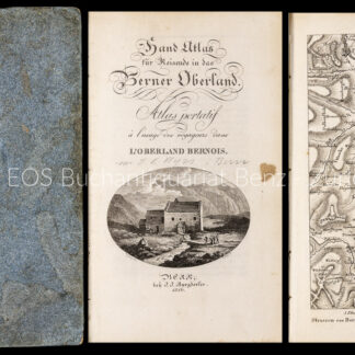 Wyss, Johann Rudolf: -Hand-Atlas für Reisende in das Berner Oberland. –