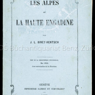 Binet-Hentsch, Jean Louis: -Les Alpes de la Haute-Engadine.