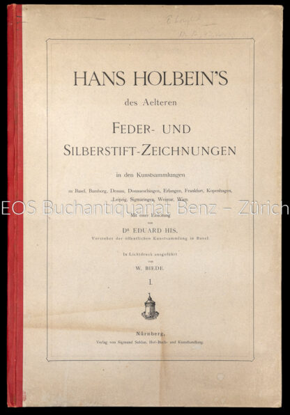 Holbein, Hans: -Hans Holbein's des Aelteren Feder- und Silberstift-Zeichnungen in den Kunstsammlungen