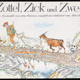 Carigiet, Alois: -Zottel, Zick und Zwerg.