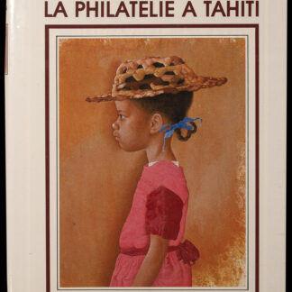 Beslu, Christian: -La philatélie à Tahiti.