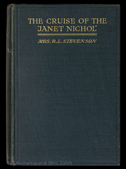 Stevenson, Fanny Van de Grift: -The Cruise of the "Janet Nichol" Among the South Sea Islands. –