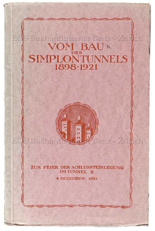 -Vom Bau des Simplontunnels, 1898-1921.