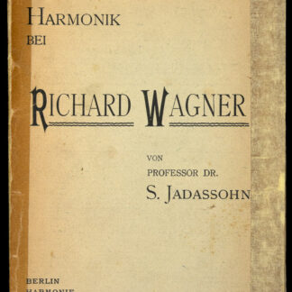 Jadassohn, Salomon: -Melodik und Harmonik bei Richard Wagner.
